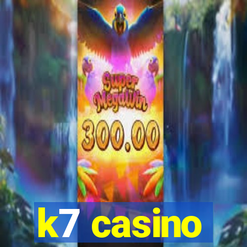 k7 casino